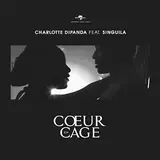 Charlotte Dipanda — Coeur En Cage (Feat. Singuila)