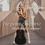 Chloé Leclerc — J'te Pointe La Porte (D'un Doigt D'honneur)
