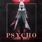 Chmcl Søup — Psycho