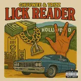 Chuuwee — Lick Reader Ft Trizz