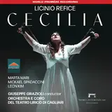 Coro Del Teatro Lirico Di Cagliari — Cecilia, Act Iii: Ha Bestemmiato Contro I Nostri Iddii! Ft Orchestra Del Teatro Lirico Di Cagliari & Giuseppe Grazioli