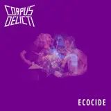 Corpus Delicti — Ecocide