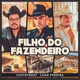 Countrybeat — Filho Do Fazendeiro ft Luan Pereira