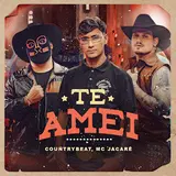 Countrybeat — Te Amei Ft Mc Jacaré & Dj Jhow Beats