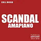 Cull Mobb — Scandal 0.0 (Amapiano)