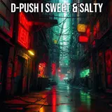 D-Push — Sweet & Salty