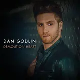 Dan Godlin — Demolition Heart