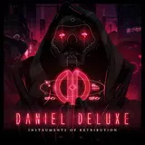 Daniel Deluxe — Instruments Of Retribution