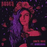 Dante Rose — Roses Ft Whoisrune