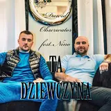 Dawid Obserwator — Ta Dziewczyna Ft Ninooficjalnie