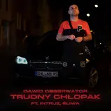 Dawid Obserwator — Trudny Chłopak Ft Intruz & Śliwa