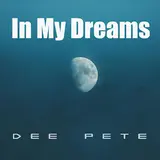 Dee Pete — In My Dreams