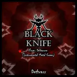 Dethraxx — Black Knife (From "Deltarune")