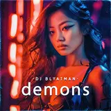 Dj Blyatman — Demons