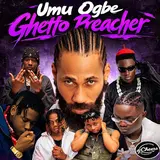 Dj Cheers — Umu Ogbe Ghetto Preacher