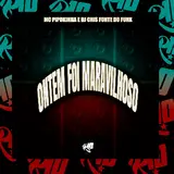 Dj Cris Fontedofunk — Ontem Foi Maravilhoso Ft Mc Pipokinha