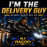 Dj Dagoo — I´m The Delivery Guy Global Dance Mix Us (Feat. Joao Adalberto De Campos)