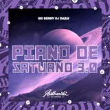Dj Dazai — Piano De Saturno 3.0 (Feat. Mc Denny)