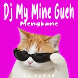 Dj Dorus — Dj My Mine Gueh Mengkane