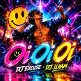 Dj Excuse — Oi Oi Oi Ft Dj.ilham