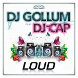 Dj Gollum — Loud (Radio Edit) (Feat. Dj Cap)