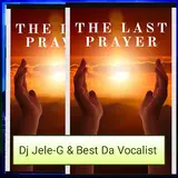 Dj Jele-G — The Last Prayer