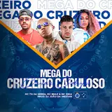 Dj Joao Da Inestan — Mega Do Cruzeiro Cabuloso (Feat. Mc Braz) Ft Mc Mika & Mc Th Da Serra