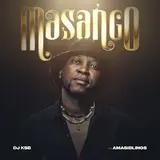 Dj Ksb — Masango Ft Amasiblings