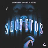 Dj Kuba — Secretos Ft Neitan & The M