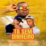 Dj Luciano De Caxias — Ta Sem Dinheiro A Piranha Nem Olha Ft Dj Douglas Dedo Magico & Mc Tilbita