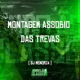 Dj Menorz4 — Montagem Assobio Das Trevas