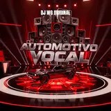 Dj Wg Original — Automotivo Vocal