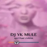 Dj Yk Mule — Spiritual Riddim