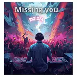 Dj Zm2909 — Missing You
