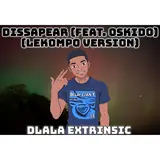 Dlala Extrinsic — Dissapear (Lekompo Version) (Feat. Oskido & Winky D)