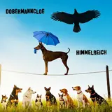 Dobermanncloe — Himmelreich (Zum Gedenken An Cloe)