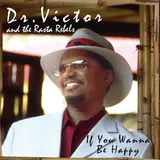 Dr Victor & The Rasta Rebels — Turn Up The Music