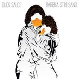 Duck Sauce — Barbra Streisand