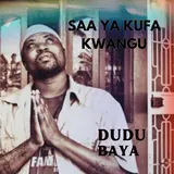 Dudu Baya — Saa Yakufa Kwangu