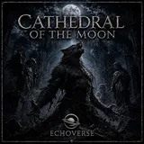 Echoverse — Cathedral Of The Moon (They Called It Mercy)