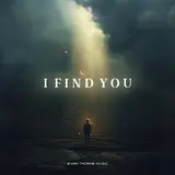 Eivan Thorne — I Find You