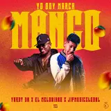 El Yordy Dk — Yo Soy Marca Mango Ft Melodiako & Jipmusic Global