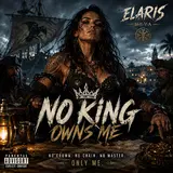 Elaris Veya — No Kings Owns Me