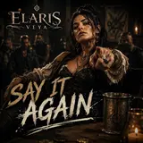 Elaris Veya — Say It Again