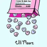 Elli Moore — I Love To Hate You