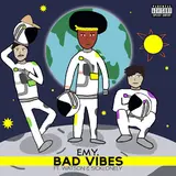 Emy — Bad Vibes