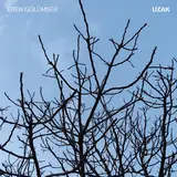 Eren Gülümser — Uzak (2022)