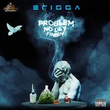 Erigga — Problem No Dey Finish