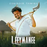 Eskindir Tamiru — Leeymanee