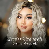 Esmira Mehizadə — Geceler Uzanaydı